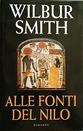 Libro - Alle fonti del Nilo - Wilbur, Smith