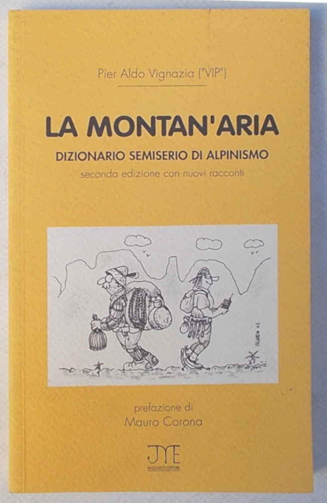 Libro - La montan'aria. Dizionario semiserio di alpinismo - Vignazia, Pier Aldo