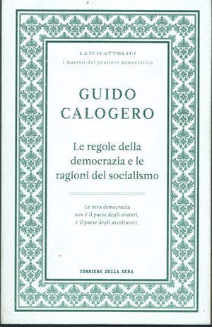 Libro - Le regole della democrazia e le ragioni de - Calogero, Guido