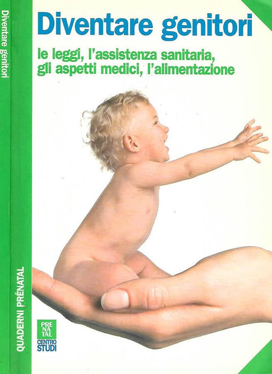 Libro - Diventare genitori Le leggi, l'assistenza sanitaria, gli asp