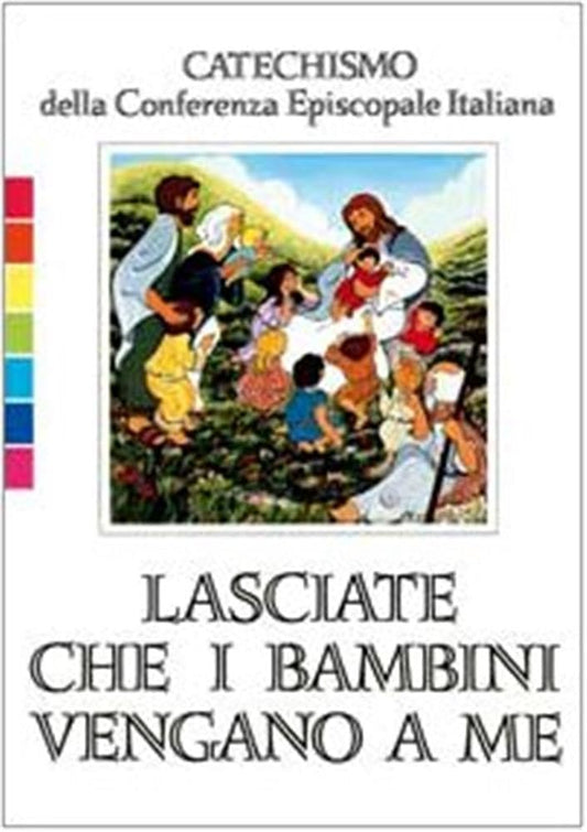 Libro - Lasciate che i bambini vengano a me Catechismo per l'iniziaz