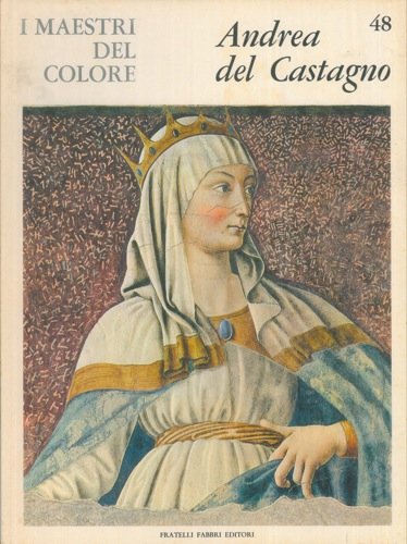 Libro - I maestri del colore: Andrea Del Castagno - Zanoli, Anna