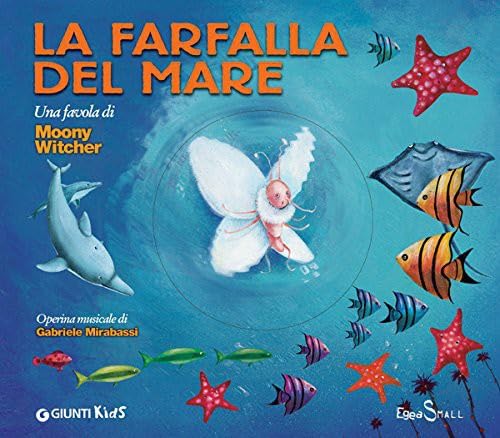 Libro - La farfalla del mare Ediz illustrata Con CD Audio - Moony, W