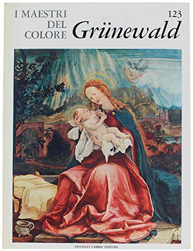 Libro - I Maestri del colore 123 Grunewald Fratelli Fabbri Ed - Vari