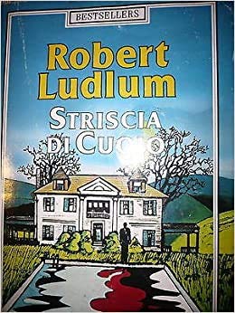 Libro - Robert Ludlum: Striscia di cuoio Ed. Arnoldo Mondadori A30