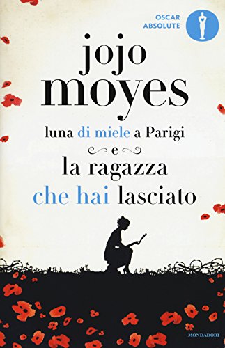 Libro - Luna di miele a Parigi-La ragazza che hai lasciato - Moyes, Jojo