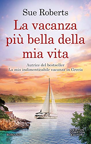 Libro - La vacanza più bella della mia vita - Roberts, Sue