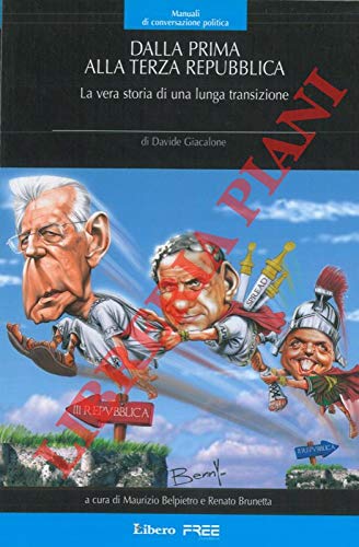 Libro - Dalla prima alla terza repubblica La ver - GIACALONE, Davide