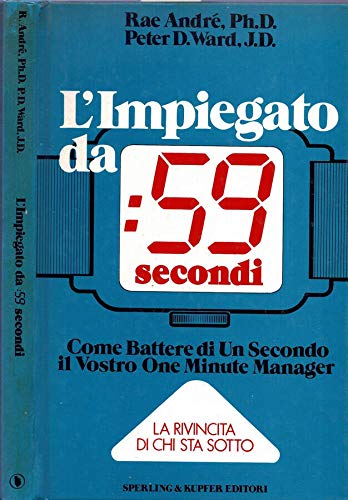 Libro - L'impiegato da : 59  - Rae Andrè, Ph. D. - Peter D. Ward, J. D.