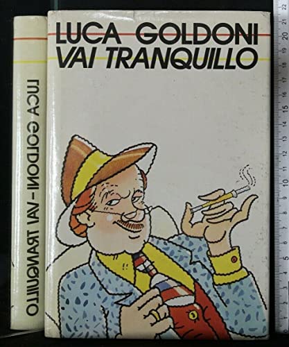 Libro - VAI TRANQUILLO - Luca Goldoni