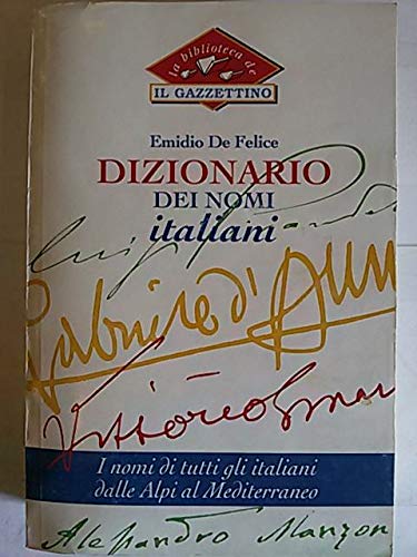Libro - Dizionario dei nomi italiani - De, Felic - De Felice, Emidio