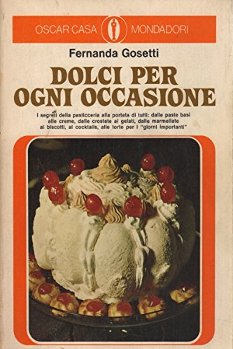 Libro - DOLCI PER OGNI OCCASIONE - Gosetti, Fernanda