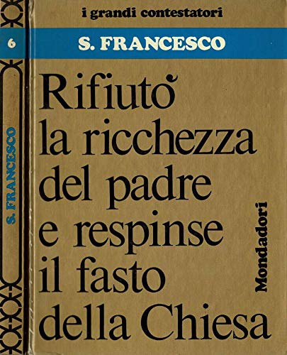 Libro - San Francesco Rifiutò la ricchezza del padre e respinse il f
