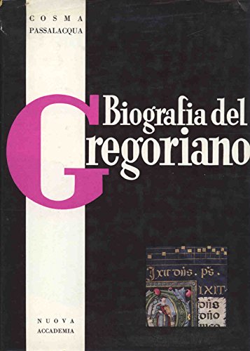 Libro - BIOGRAFIA DEL GREGORIANO - PASSALACQUA COSMA