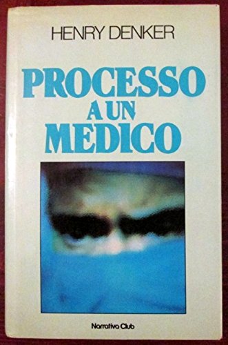 Libro - Processo ad un medico - Narrativa club - 1982 - Henry Denker