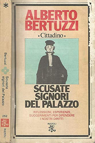 Libro - Scusate signori del palazzo - Bertuzzi, Alberto