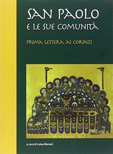 Libro - San Paolo e le sue comunità. Prima lettera ai Corinzi - Bienati, L.