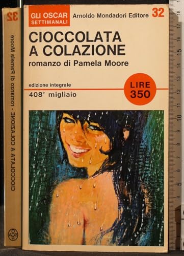 Libro - OSCAR. CIOCCOLATA A COLAZIONE. PAMELA MOORE. MONDADORI. - Pamela Moore