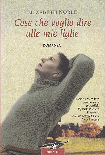 Libro - Cose che voglio dire alle mie figlie - Noble, Elizabeth