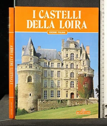 Libro - I CASTELLI DELLA LOIRA. AA.VV. Bonechi.