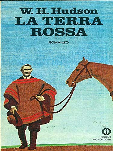 Libro - LA TERRA ROSSA. OSCAR MONDADORI - W.H. HUDSON