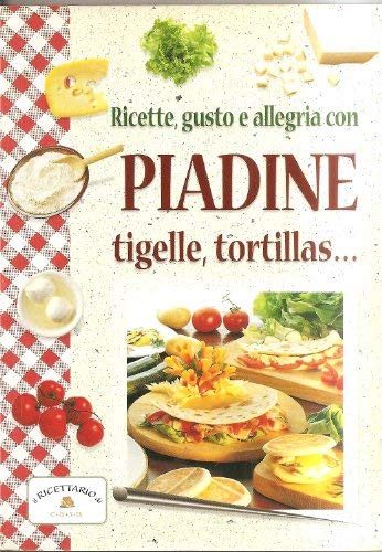 Libro - Piadine tigelle tortillas