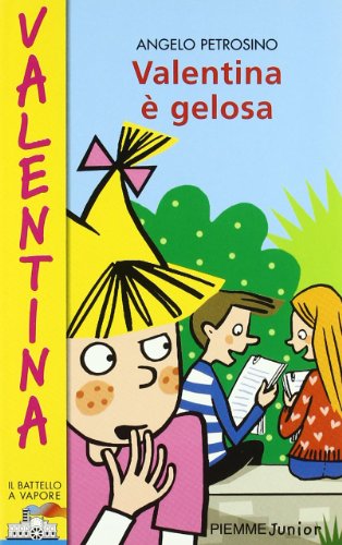 Libro - Valentina è gelosa - Petrosino, Angelo