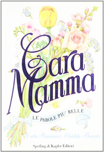 Libro - Cara mamma - Bonamici, Carla