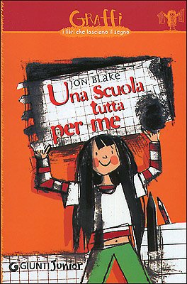 Libro - Una scuola tutta per me - Blake, Jon