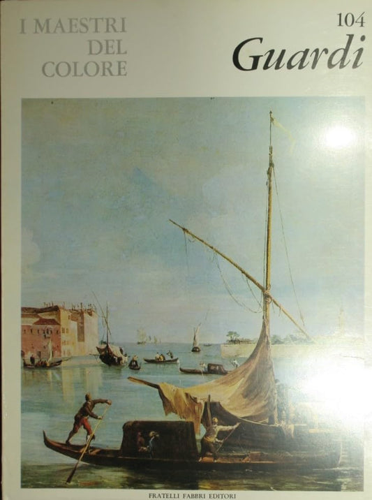 Libro - I maestri del colore: Guardi - Pallucchini, Rodolfo