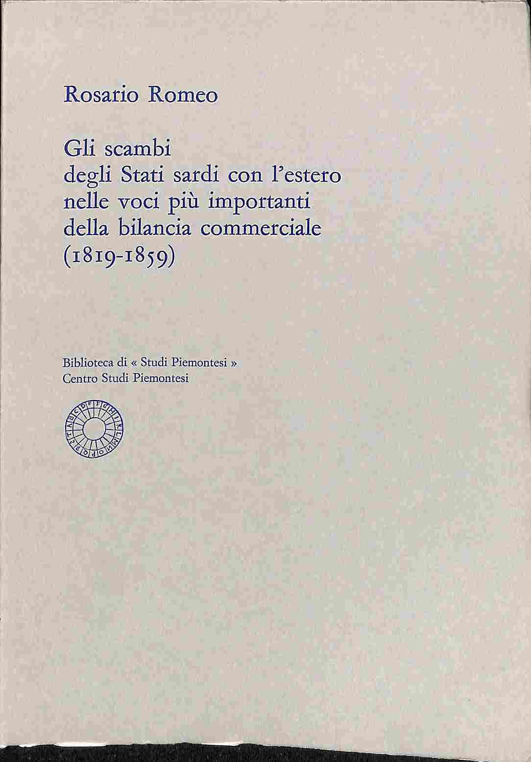 Gli scambi degli Stati sardi con l'estero nelle voci più importanti della bilancia commerciale (1819-1859).