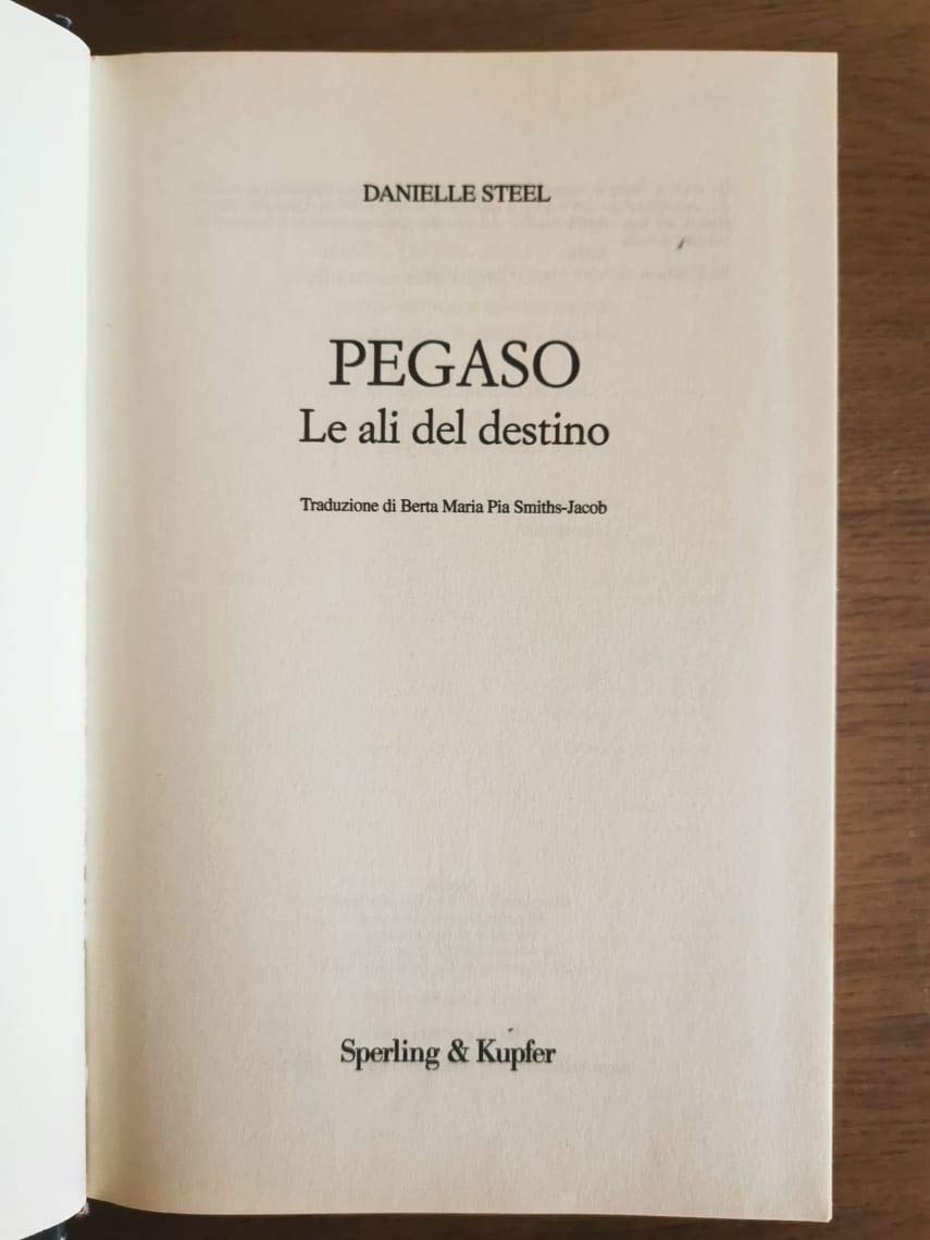 Libro - Pegaso. Le ali del destino - Steel, Danielle