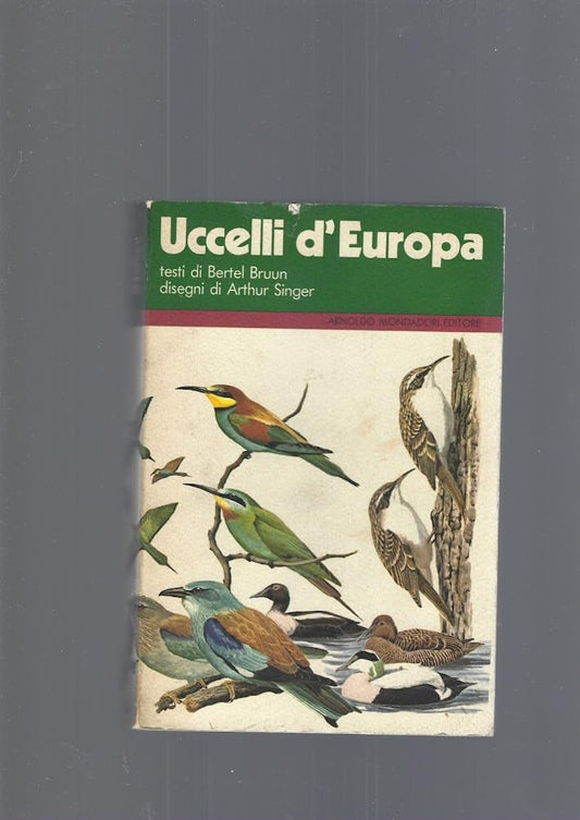 Libro - UCCELLI D'EUROPA 1975 - bruun, / singer