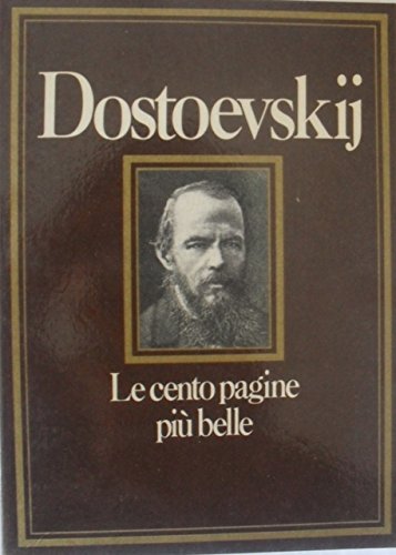 Libro - Dostoevskij Le cento pagine più belle