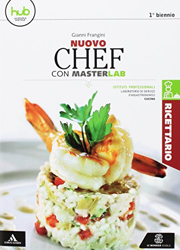 Libro - Nuovo chef. Masterlab. Settore cucina. Per gli Ist. tecnici e professionali. Con - Frangini, Gianni