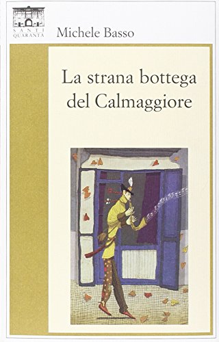 Libro - La strana bottega del Calmaggiore - Basso, Michele