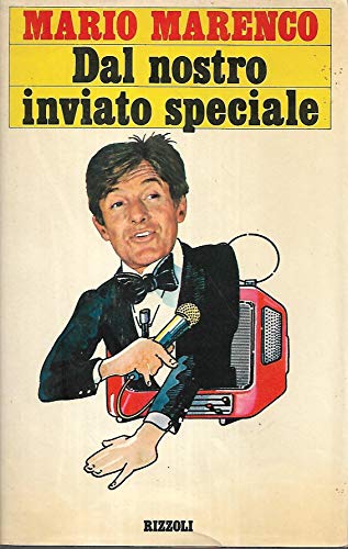 Libro - Dal nostro inviato speciale Rizzoli - Mario Marenco