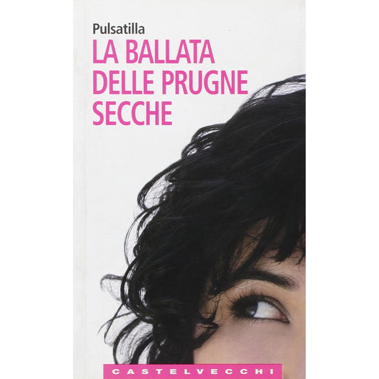 Libro - La ballata delle prugne secche - Pulsatilla