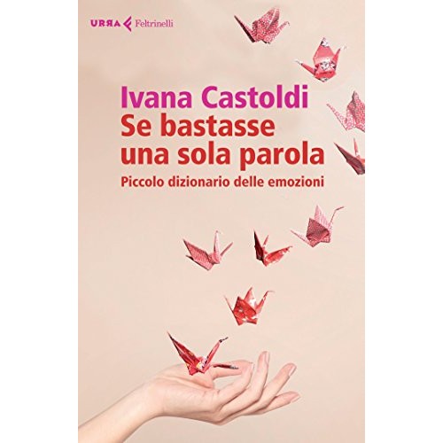 Book - If only one word were enough. Small dictionary of - Castoldi, Ivana