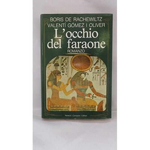 Libro - L’OCCHIO DEL FARAONE - Boris, de Rachewiltz – Valenti Gomez i Oliver