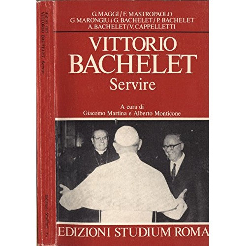 Libro - Vittorio Bachelet Servire - AAVV