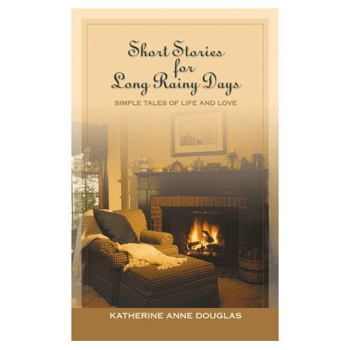 Book - Short Stories for Long Rainy Days: Simple Tales of L - Douglas, Katherine Anne