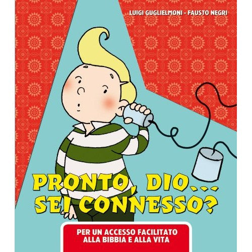 Libro - Pronto Dio? Sei connesso? Per un access - Guglielmoni, Luigi