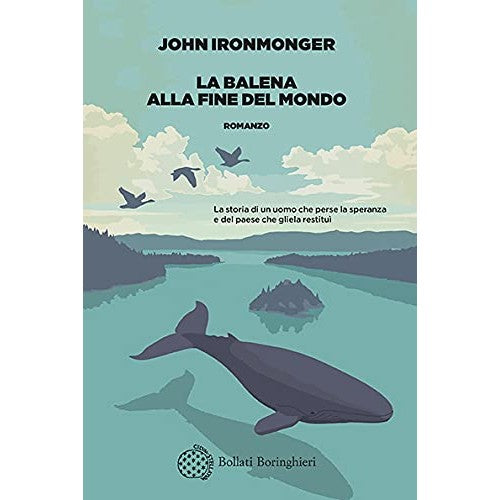 Libro - La balena alla fine del mondo - Ironmonger, John