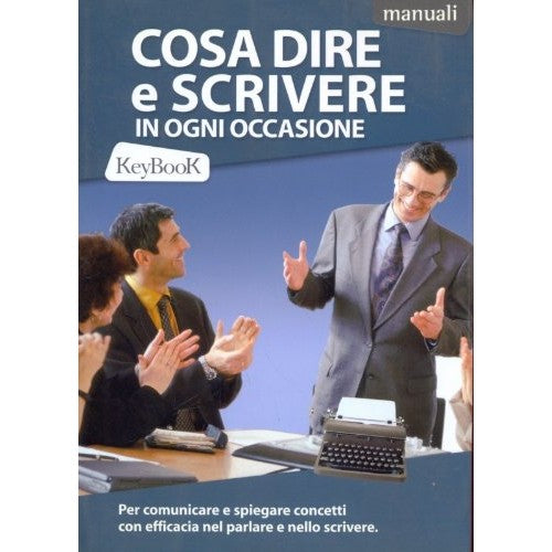 Libro - Cosa dire e scrivere in ogni occasione - AA.VV - AA.VV