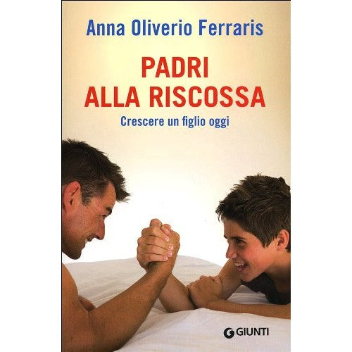 Book - Fathers to the rescue. Raising a child today - Oliverio Ferraris, Anna