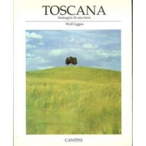 Book - Tuscany. Images Of An Earth. [Hardcover] Ligges Wulf.