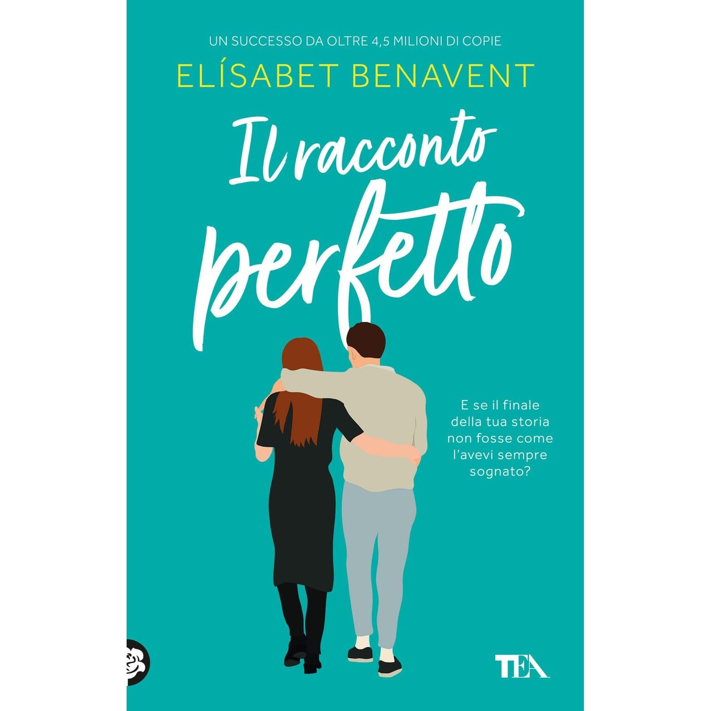 Libro - Il racconto perfetto - Benavent, Elísabet