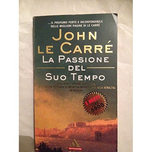 Book - The Passion of His Time (Mondadori) 1995 - John Le Carrè