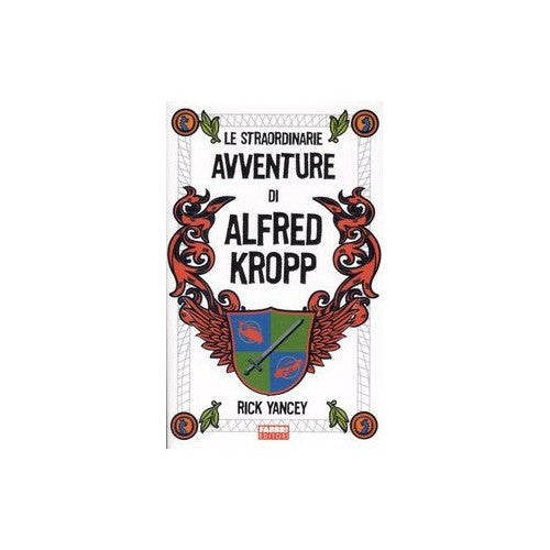 Libro - Le straordinarie avventure di Alfred Kropp - Yancey, Rick
